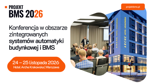 Projekt BMS 2026 – dwunasta edycja jednego z najważniejszych wydarzeń branży Smart Building i BMS Projekt BMS 2026 – dwunasta edycja jednego z najważniejszych wydarzeń branży Smart Building i BMS